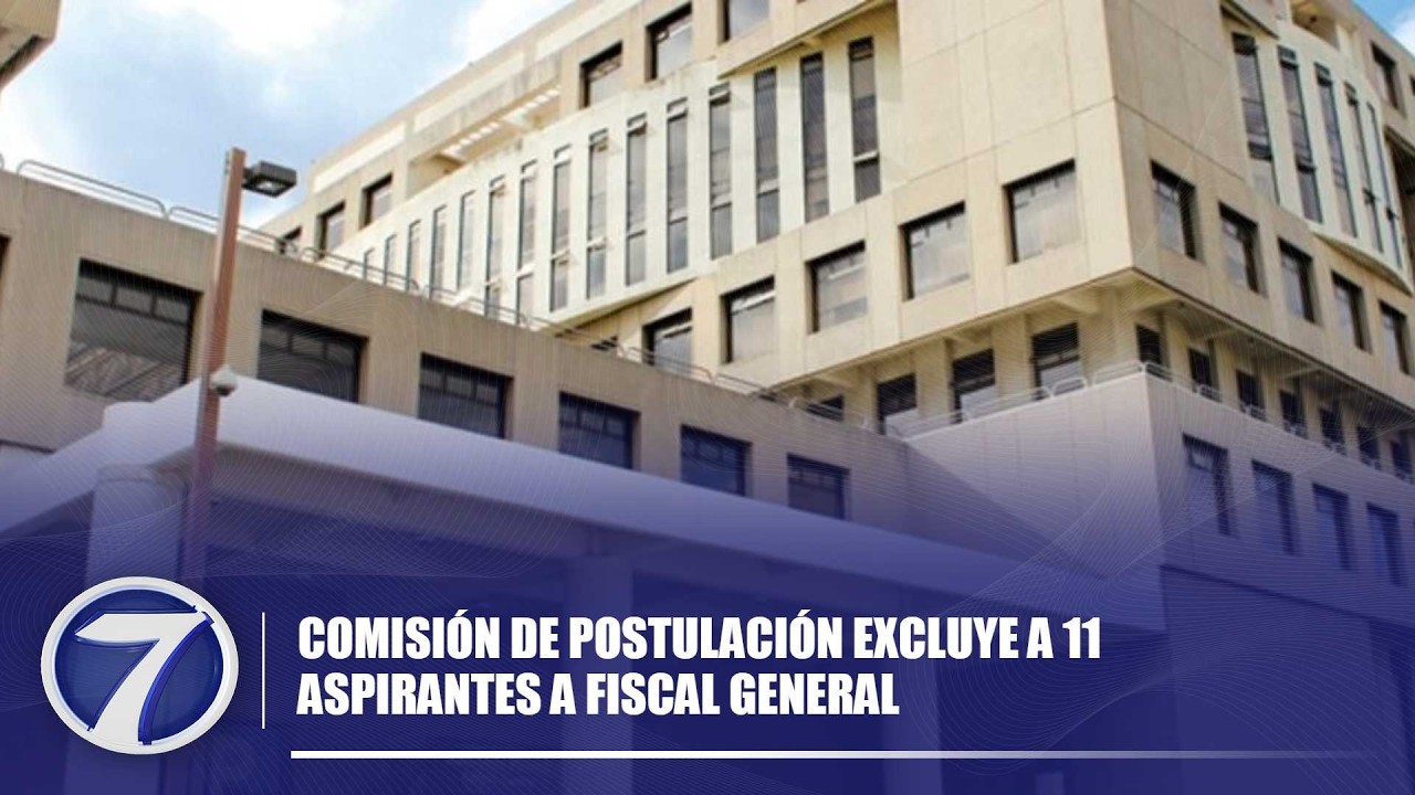 Comisión de Postulación excluye a 11 aspirantes a fiscal general