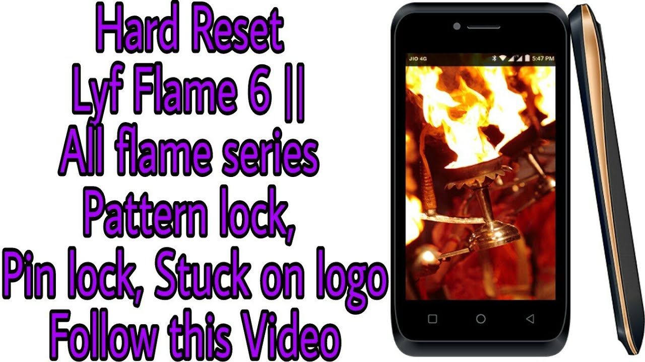 HOW TO HARD RESET LYF FLAME 6 LS 4005 || Pattern Lock, Pin Lock, Stuck On Logo All Flame Series