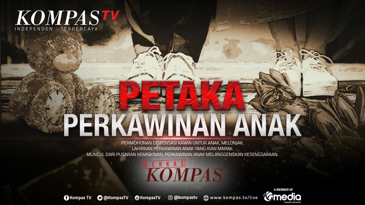Petaka Perkawinan Anak | BERKAS KOMPAS