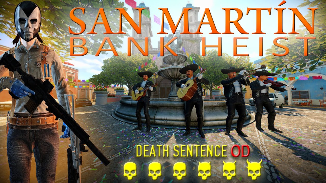 [Payday 2] San Martín Bank Heist - DSOD *Solo Loud* [No AI/Converts]
