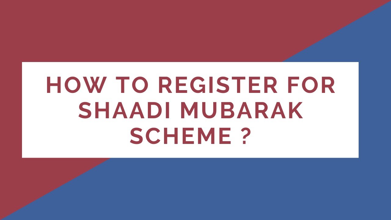 How to register for Shaadi Mubarak scheme?