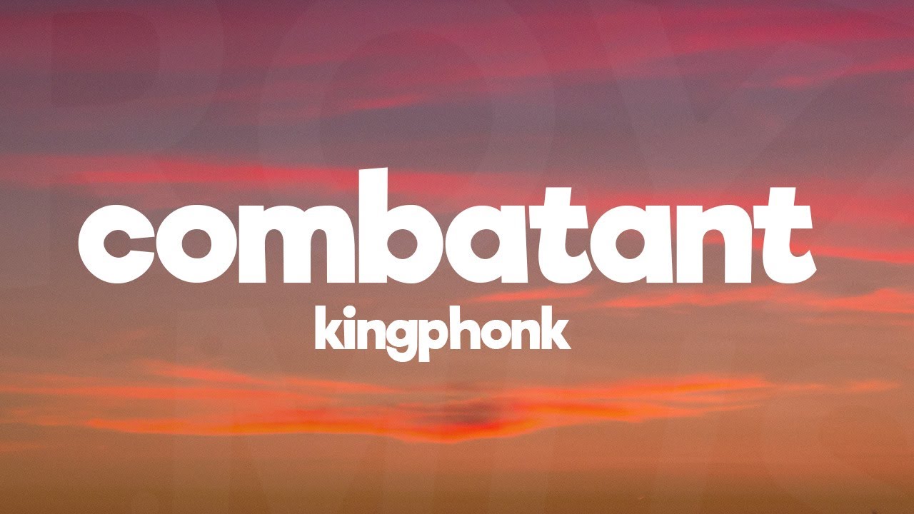 KINGPHONK - COMBATANT