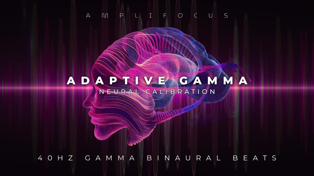 Adaptive Gamma — 40Hz Binaural Beats That Calibrate Your Brain for Deep Work