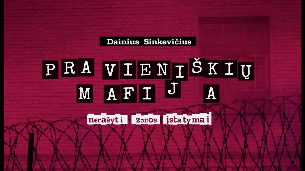 Dainiaus Sinkevičiaus filmo &bdquo;Pravieni&scaron;kių mafija&ldquo; premjera