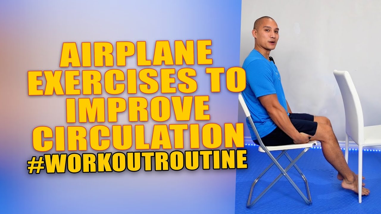 Airplane Exercises to Improve Circulation