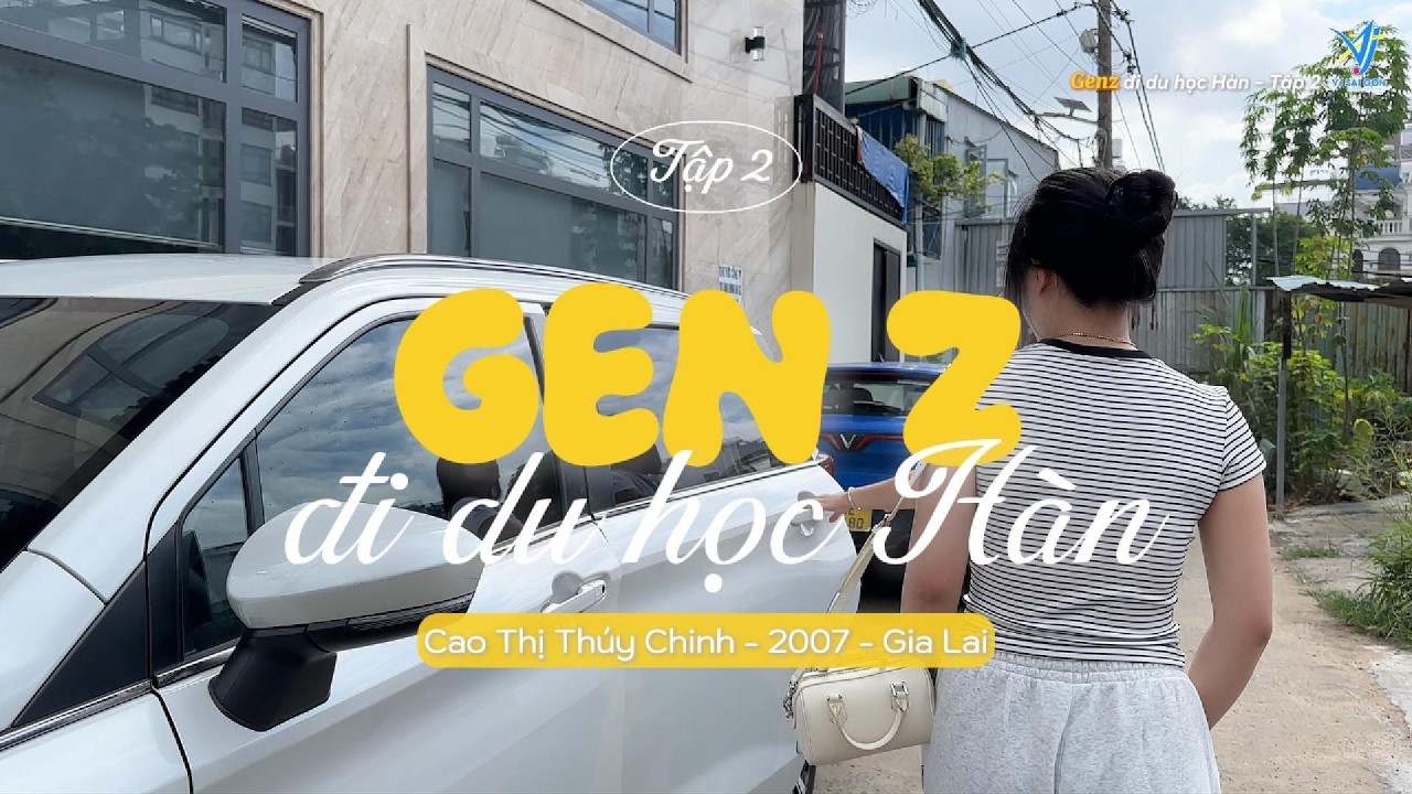 GEN Z ĐI DU HỌC HÀN | TẬP 2: THÚY CHINH & HÀNH TRÌNH DU HỌC HÀN QUỐC