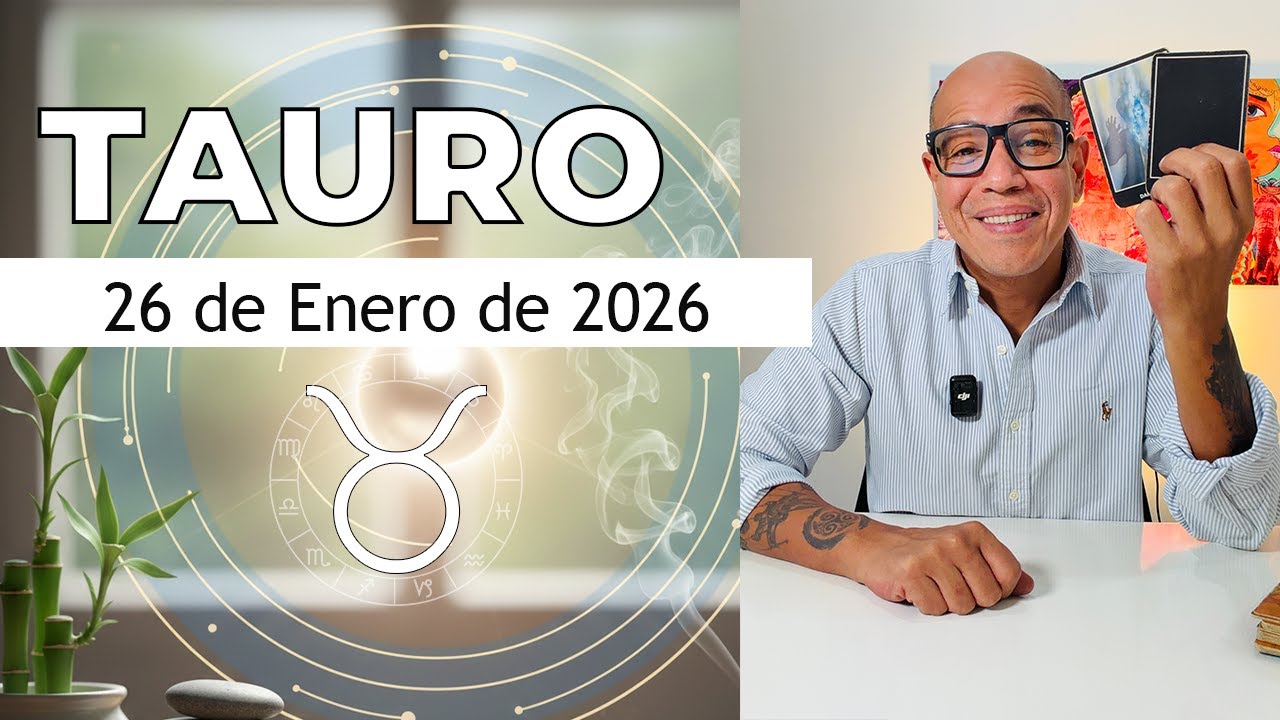 TAURO | Horóscopo de hoy 26 de Enero 2026