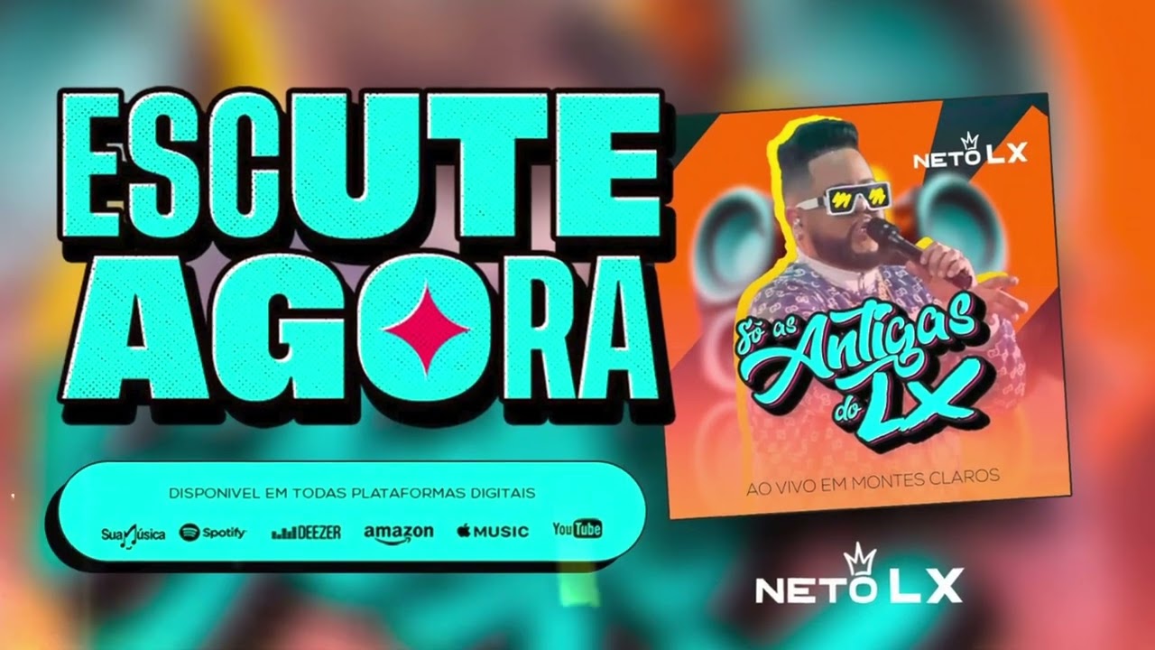 NETO LX - Só as antigas do LX