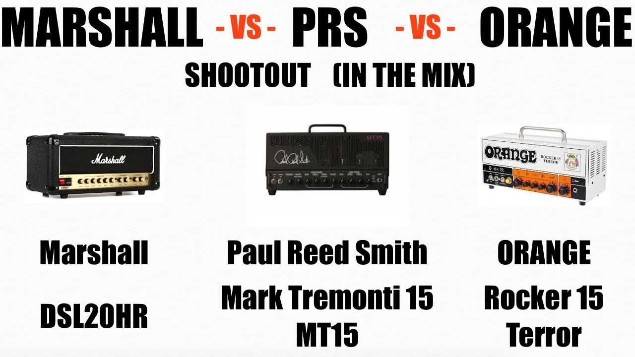 Marshall DSL20HR vs Orange Rocker 15 vs PRS MT15 (in the mix)