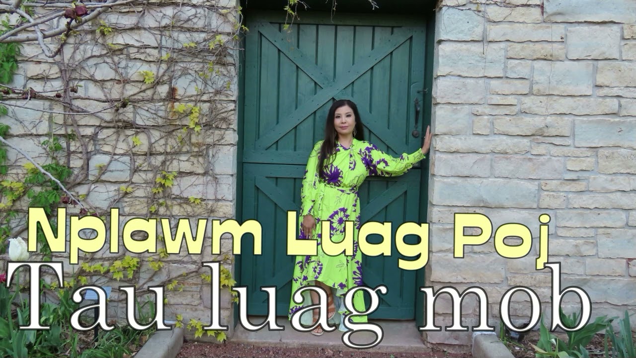 Nplawm Luag Poj Tau Luag Mob~07/28/2024~