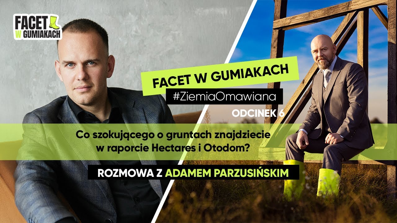 Co szokującego o gruntach znajdziecie w raporcie Hectares i Otodom? | Facet w gumiakach