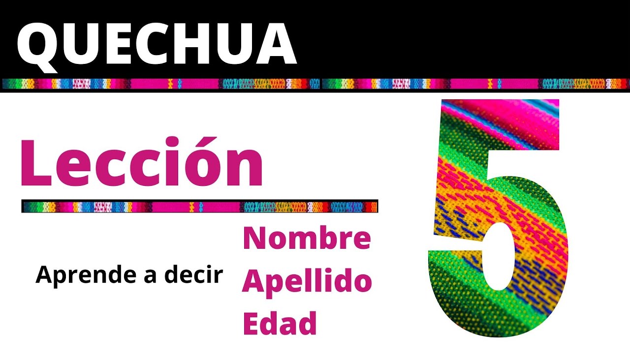 Aprende a decir tu nombre, apellido, procedencia y edad en QUECHUA//2023