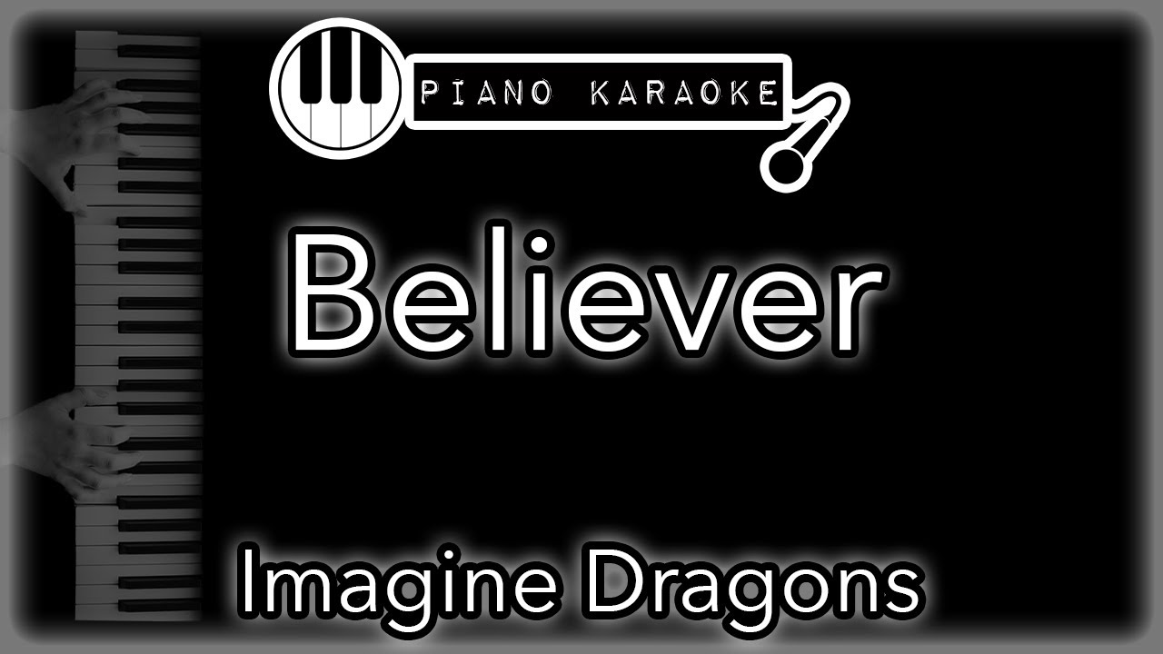 Believer - Imagine Dragons - Piano Karaoke Instrumental