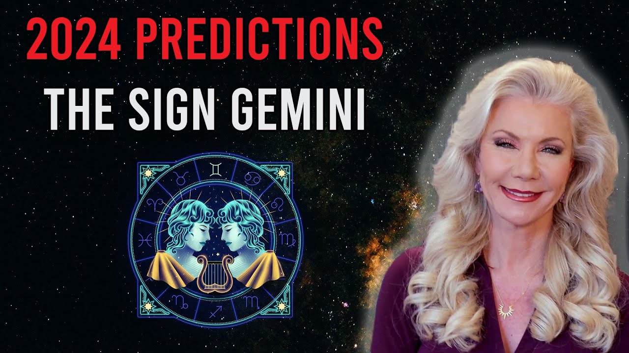 2024 Predictions the Sign Gemini