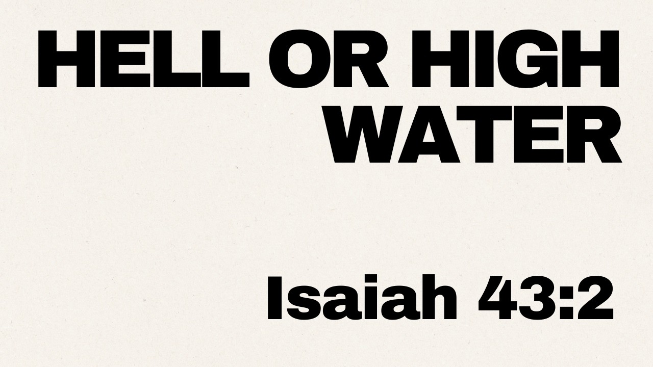 Hell or High Water