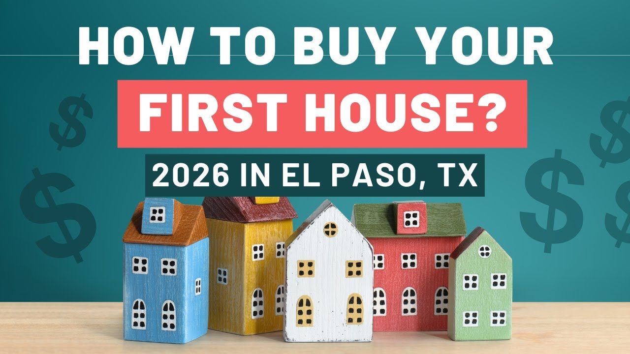 El Paso Homebuying Guide 2026 | Military, First-Time Homebuyers & Relocation Explained