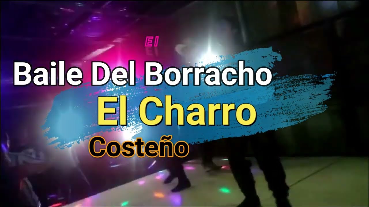 El Baile ,Del Borracho   ,El Charro Costeño, Live Producers, Music