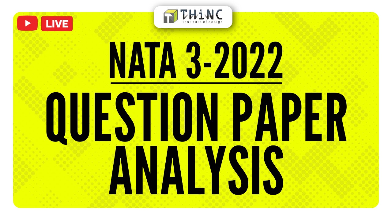 NATA 2022 EXAM | NATA 2022 3RD TEST | QUESTION PAPER ANALYSIS | ARCHITECTURE ENTRANCE EXAM 2022