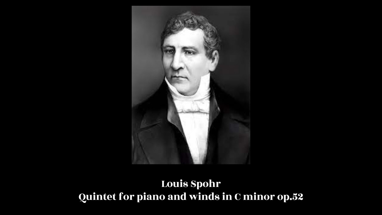 Louis Spohr - Quintet for piano and winds in C minor op.52