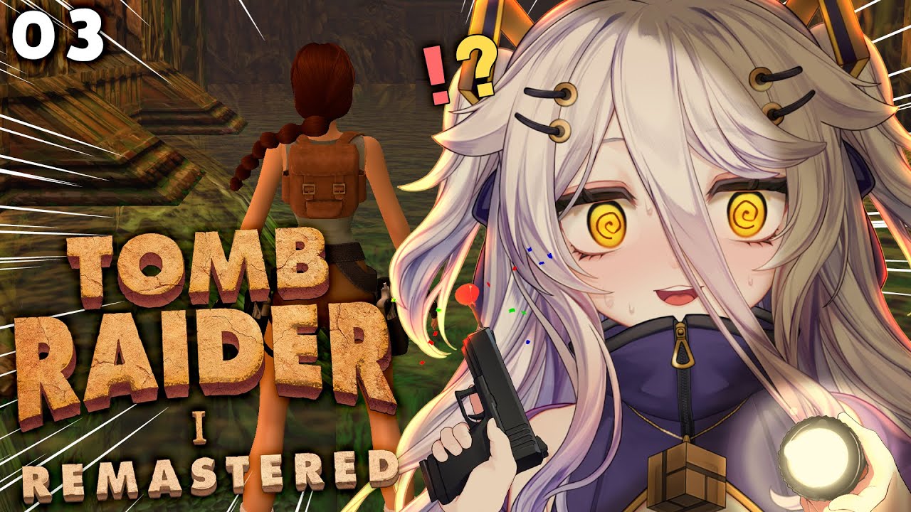 📛03 TOMB RAIDER DAYO!