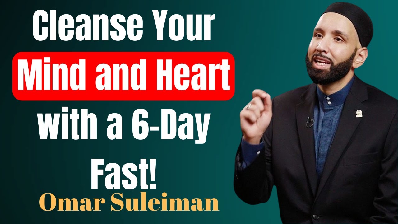 The Importance of Fasting for 6 Days in Shawwal. WATCH IT NOW!– Omar Suleiman