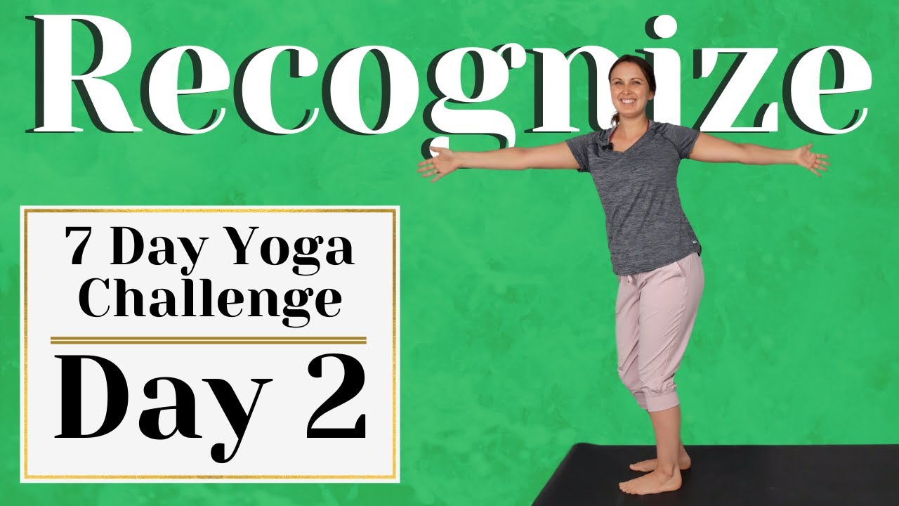 7 Day Yoga Challenge | DAY 2 | Recognize - Yoga with Rachel