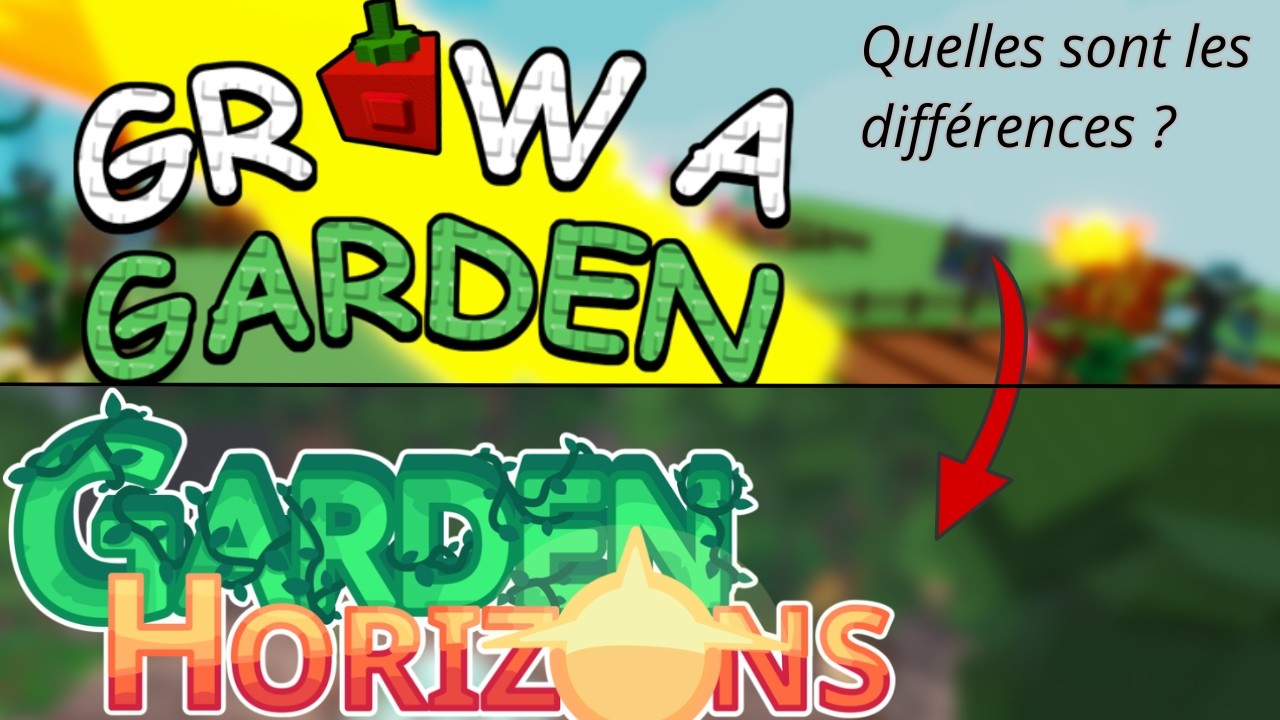 Quelles sont LES différences ENTRE Grow Garden ET Garden Horizons ?