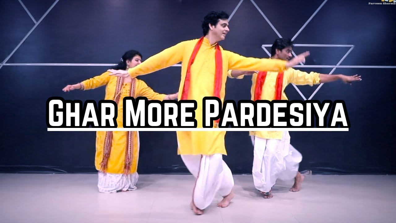 Ghar More Pardesiya Song Dance 