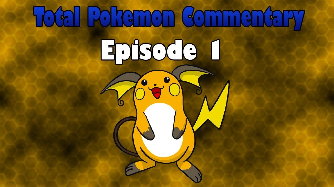 Total Pokemon Commentary AF Episode 1: Nickinor2
