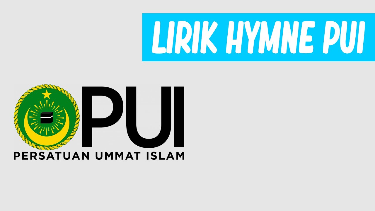 Lirik Himne Persatuan Ummat Islam (PUI)