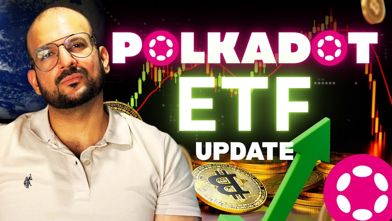 ОБНОВЛЕНИЕ POLKADOT ETF 🧭