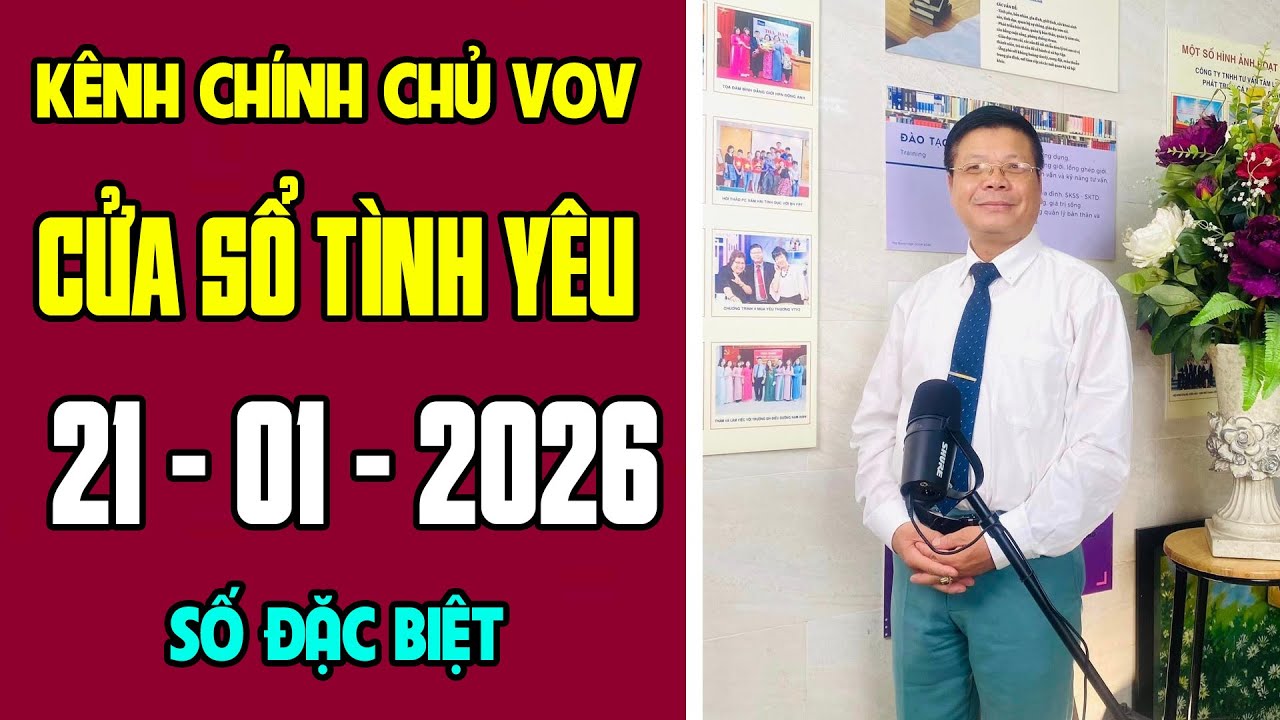 [KÊNH CHÍNH CHỦ VOV] Trò Chuyện Cùng Đinh Đoàn 21/01/2026 | Cửa Sổ Tình Yêu | Tư Vấn Hôn Nhân