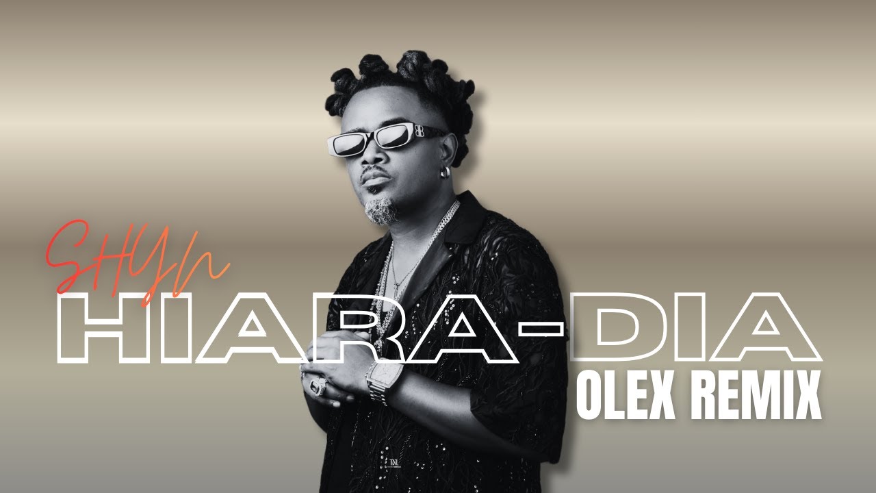 Shyn - HIARA-DIA (OLEX REMIX)