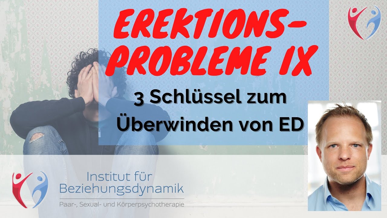 3 Schl&uuml;ssel zum &Uuml;berwinden von Erektionsst&ouml;rungen (9) Erektionsprobleme/ Erektile Dysfunktion