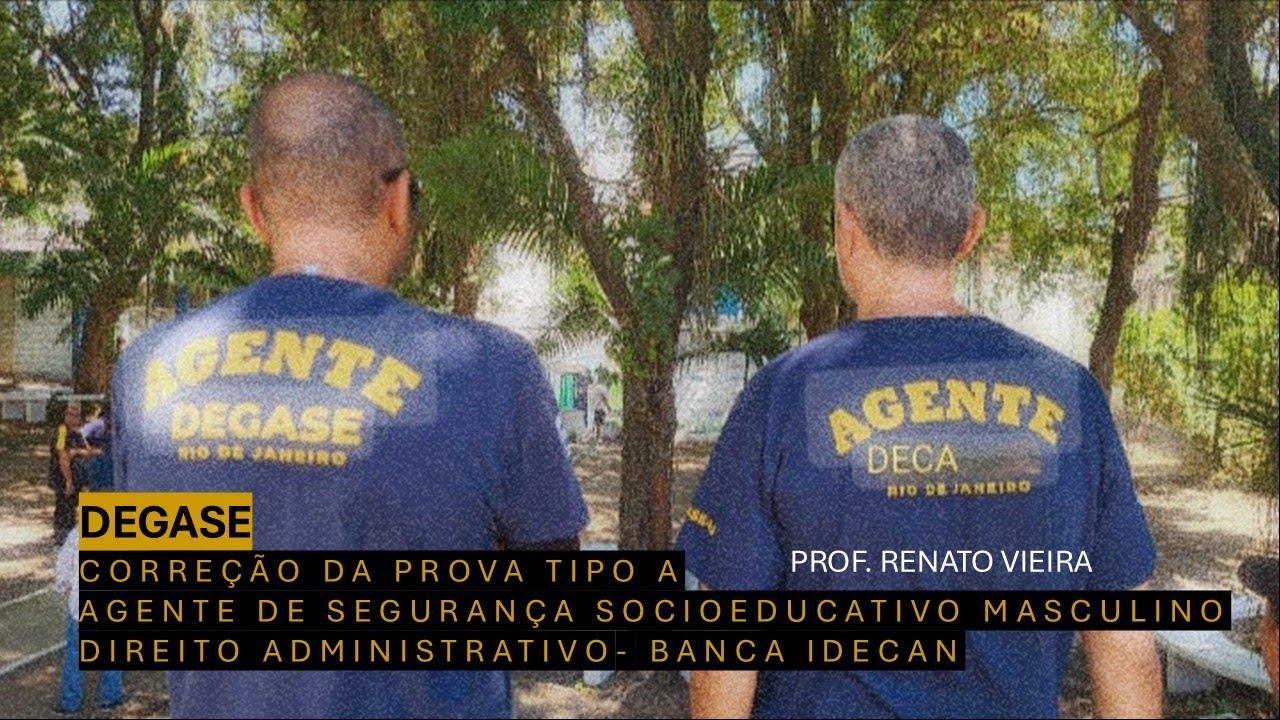 Correção de prova - DEGASE 2025 _ cargo Agente de Segurança Socioeducativo Masculino