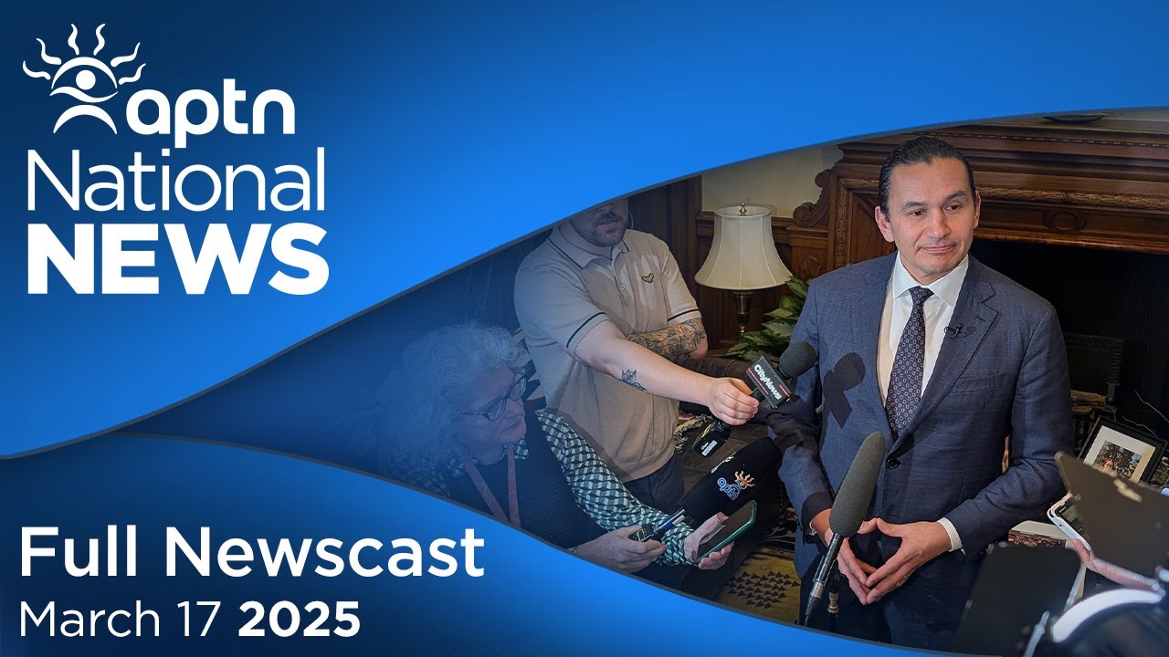 APTN National News: March 17, 2025 – Marcedes Myran remains identified, Mother traumatized