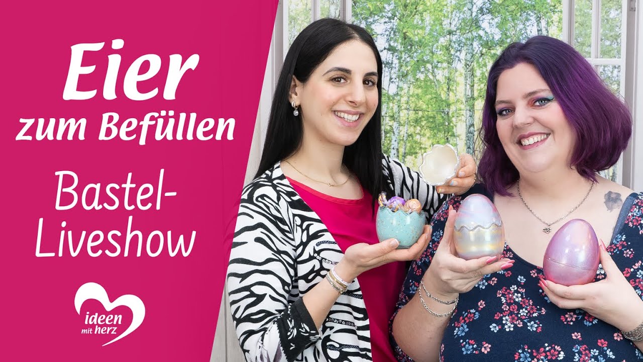 Eier zum Befüllen - Bastel-Liveshow (12.02.2024)