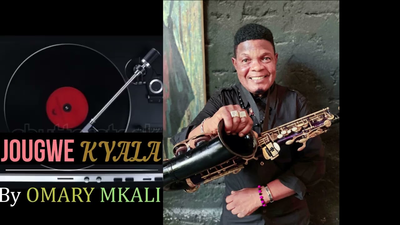 JOUGWE KYALA by OMARY MKALI