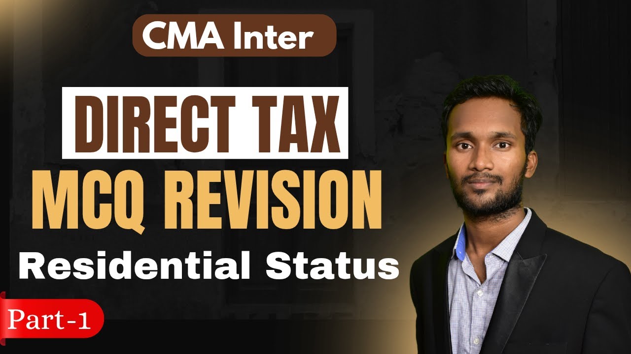Residential status MCQ Revision || Direct Tax MCQ Revision || CMA Inter Direct tax