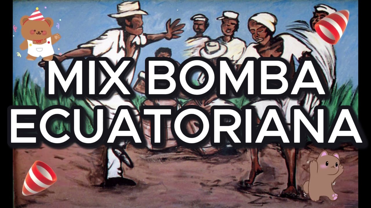MIX BOMBA ECUATORIANA - LOS GARLES, MARIA DE LOS ANGELES, SEGUNDO ROSERO, MARCELO BEDOYA ENTRE OTROS