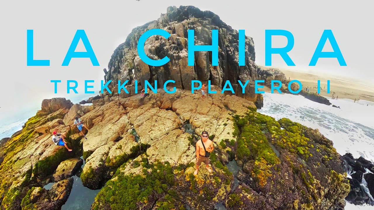 Trekking PLAYERO II | LA CHIRA | RÁPEL | PISCINA NATURAL | CHORRILLOS Perú  | Lugares cerca de Lima