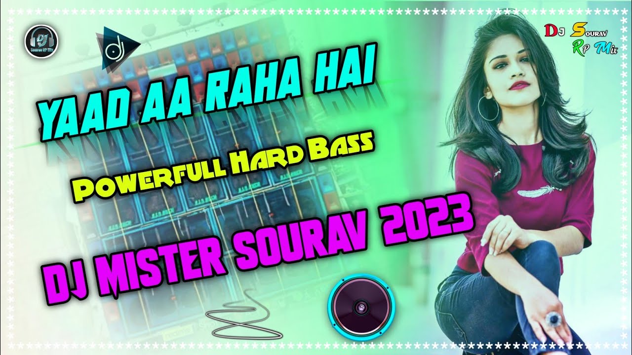 Yaad Aa Raha Hai || Hard PowerFull Bass || Dj Mister Sourav 2023