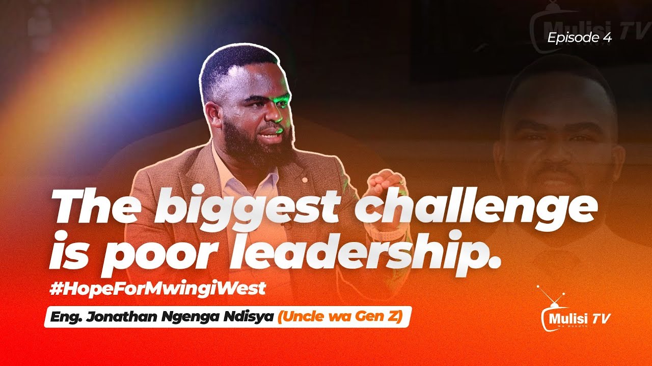 The future of Mwingi West with Eng Jonathan Ngenga | Mulisi TV | Episode 4
