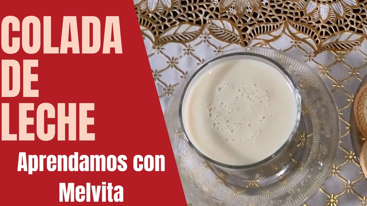 C&oacute;mo hacer una colada de leche - &iexcl;F&aacute;cil y R&aacute;pido! | Aprendamos con Melvita