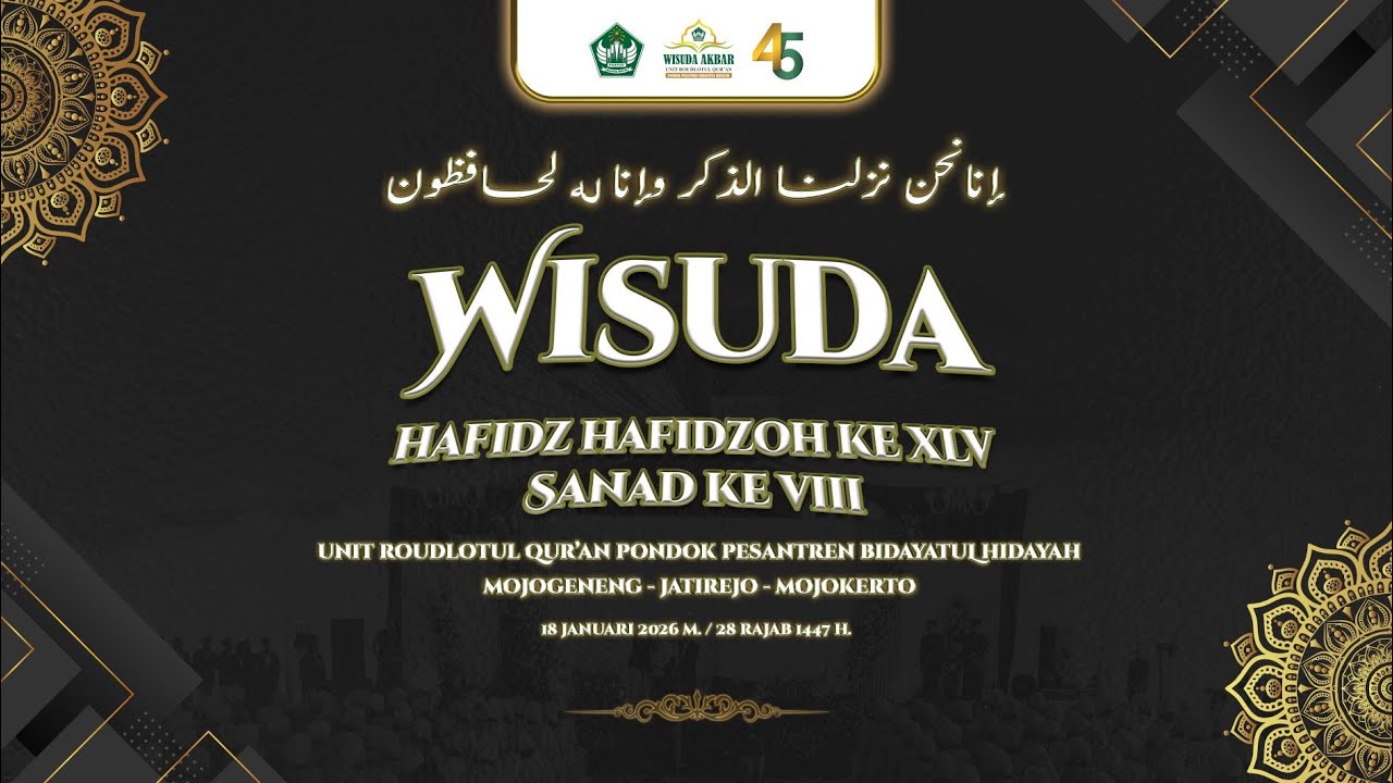 PROSESI WISUDA HAFIDZ HAFIDZOH KE 45 & SANAD KE 8