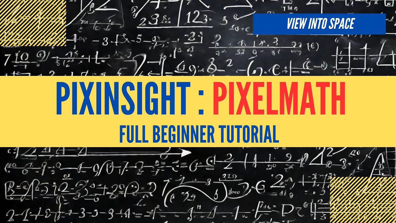 PixInsight PIXELMATH - Full Beginner Tutorial