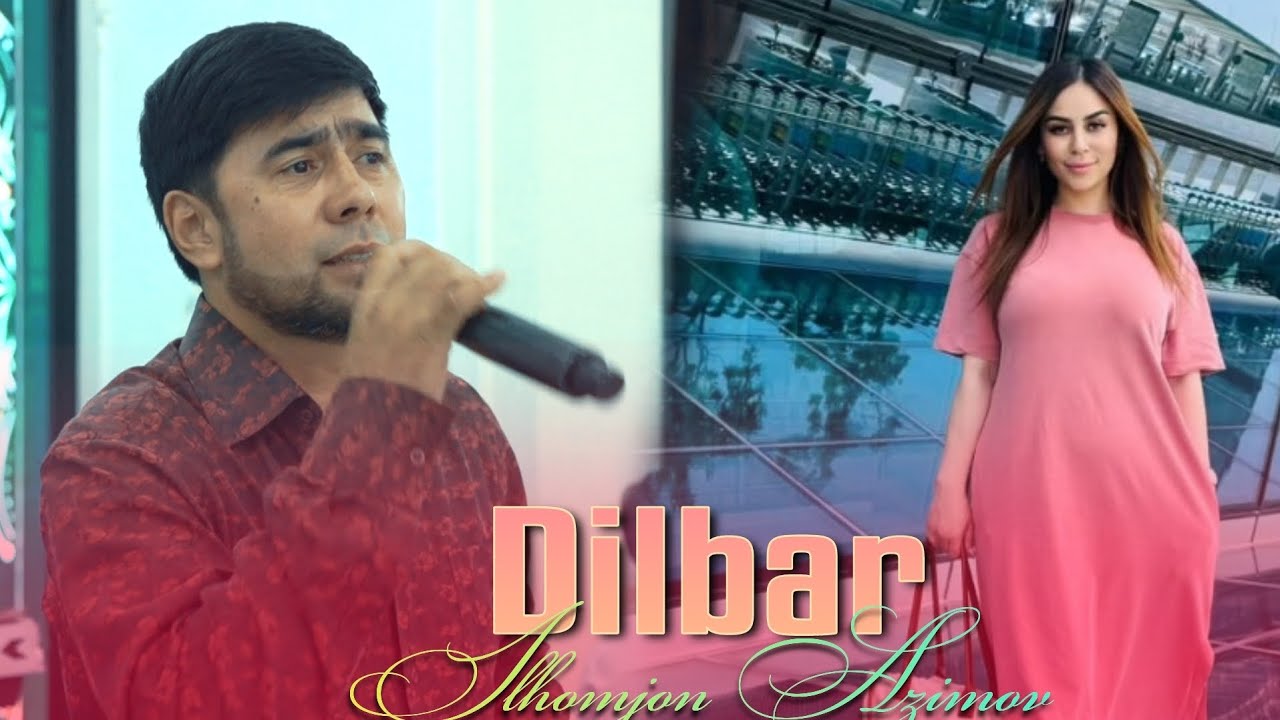 Ilhomjon Azimov Dilbar 🎀💐💥🎻 Илхомжон Азимов Дилбар 2025