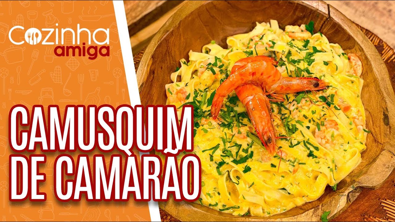 Camusquim de camarão - Danilo Galhardo | Cozinha Amiga (07/07/21)