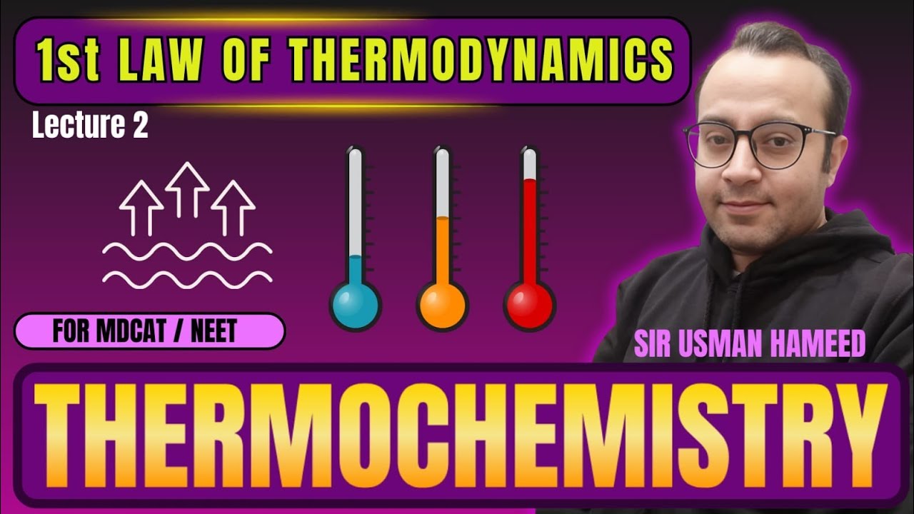 LEC.#02: FIRST LAW OF THERMODYNAMICS||MDCAT||MEDEXEL LIVE 