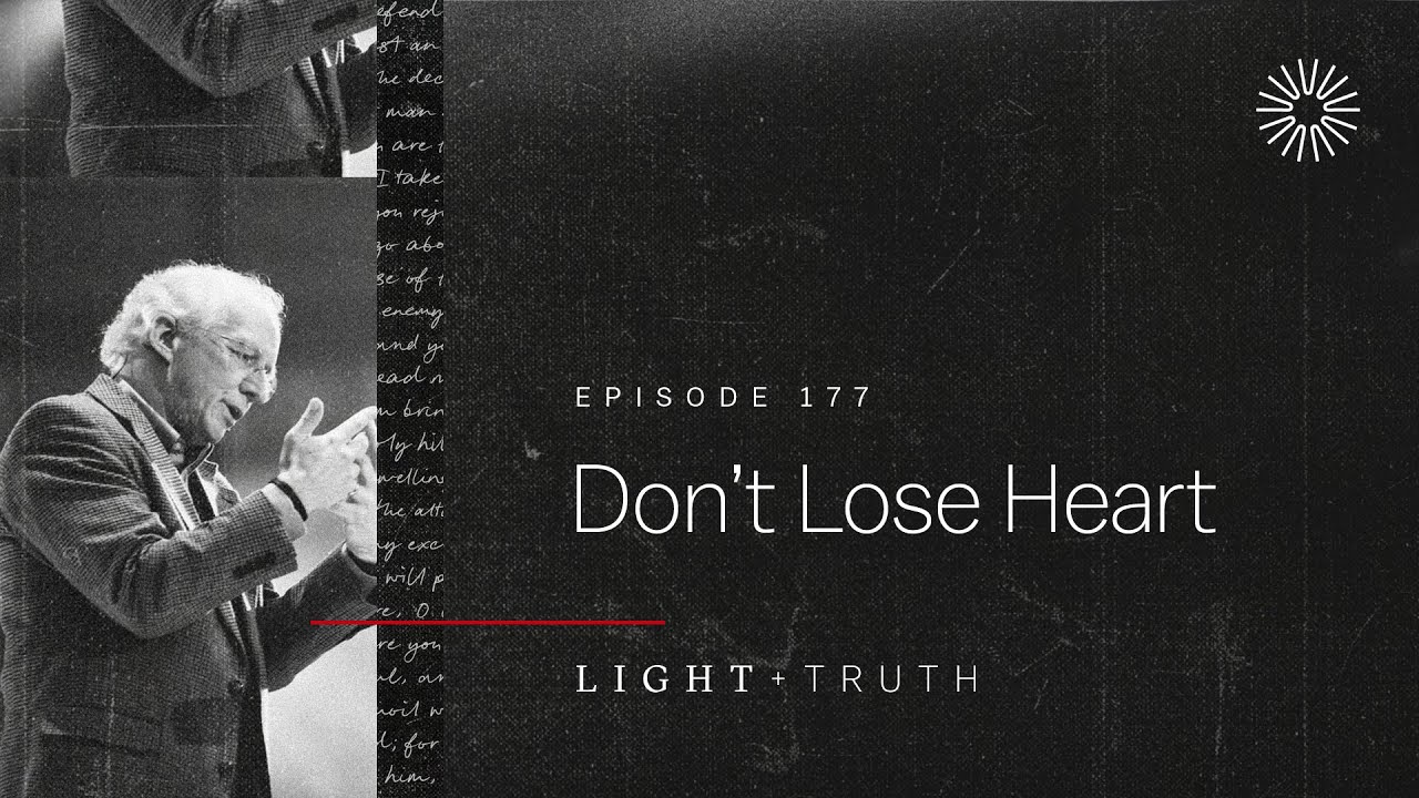 Don’t Lose Heart